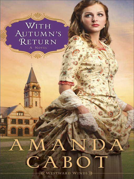 Title details for With Autumn's Return by Amanda Cabot - Available